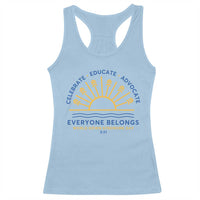 World Down Syndrome Day Racerback Tank Top Celebrate Educate Advocate Everyone Belongs Sunshine