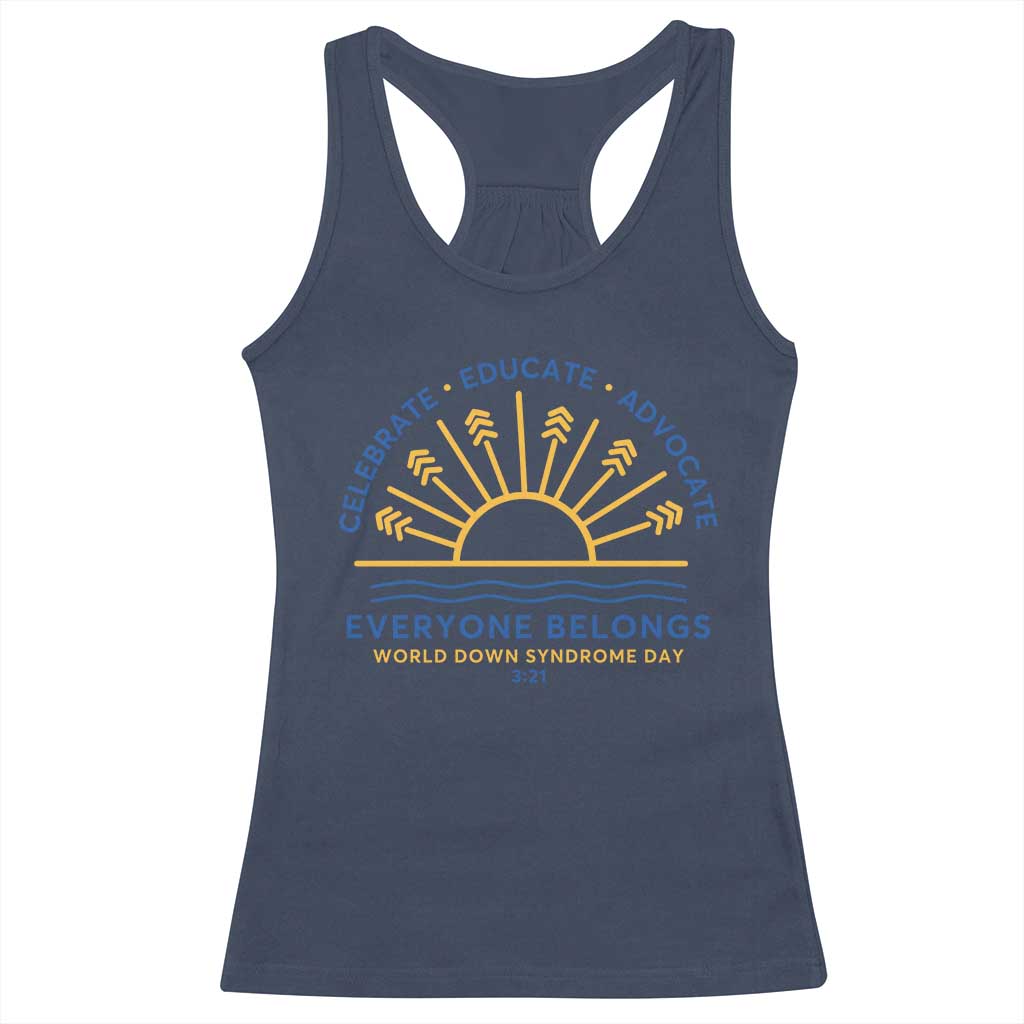 World Down Syndrome Day Racerback Tank Top Celebrate Educate Advocate Everyone Belongs Sunshine