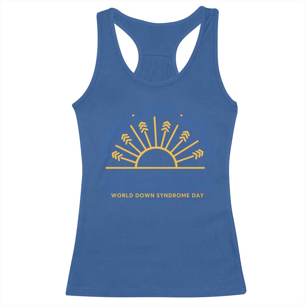 World Down Syndrome Day Racerback Tank Top Celebrate Educate Advocate Everyone Belongs Sunshine