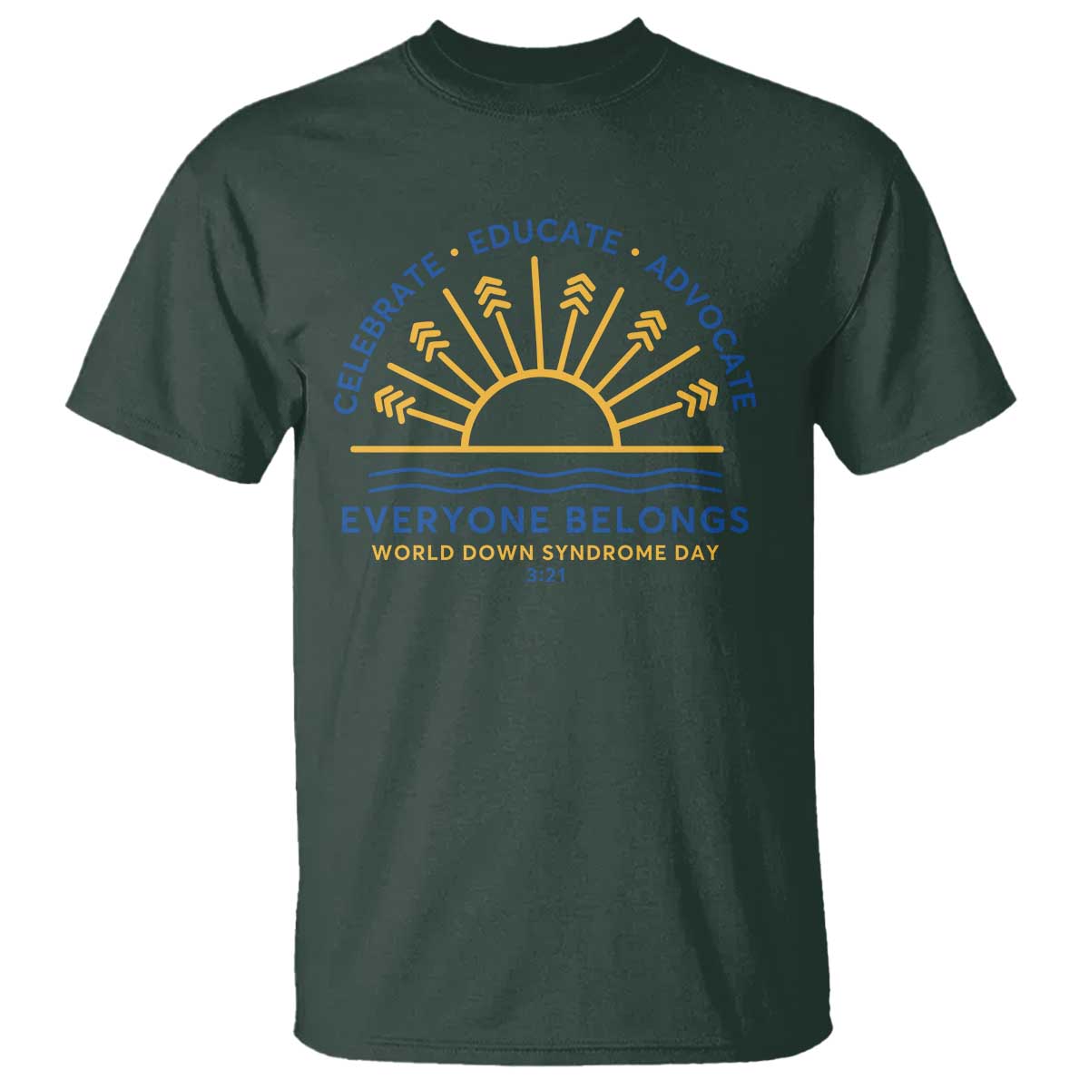 World Down Syndrome Day T Shirt Celebrate Educate Advocate Everyone Belongs Sunshine