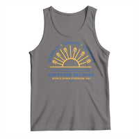 World Down Syndrome Day Tank Top Celebrate Educate Advocate Everyone Belongs Sunshine