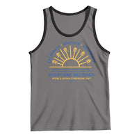 World Down Syndrome Day Tank Top Celebrate Educate Advocate Everyone Belongs Sunshine
