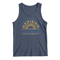 World Down Syndrome Day Tank Top Celebrate Educate Advocate Everyone Belongs Sunshine