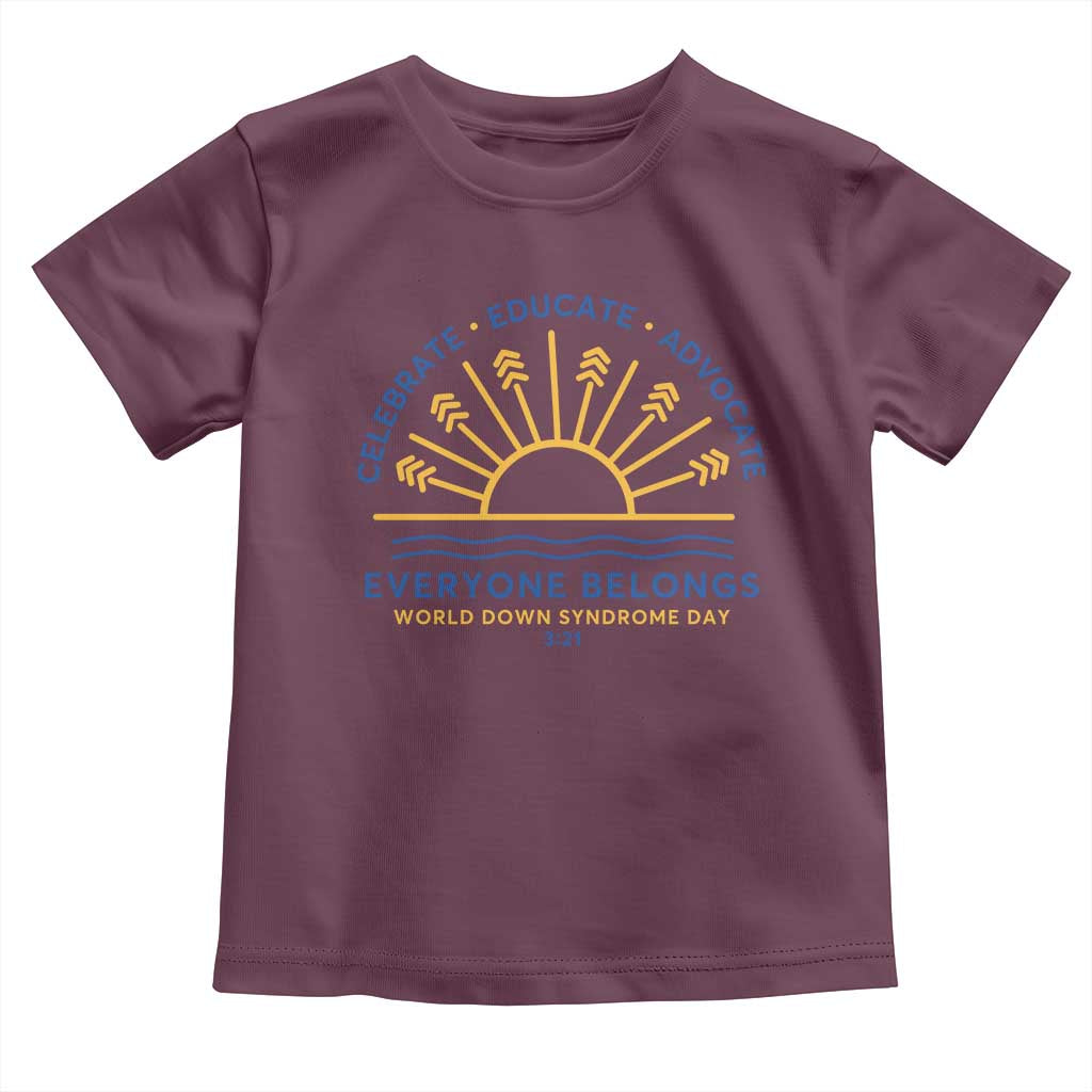 World Down Syndrome Day Toddler T Shirt Celebrate Educate Advocate Everyone Belongs Sunshine TS11