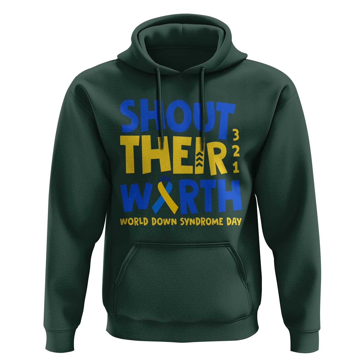 Shout Their Worth World Down Syndrome Day Hoodie