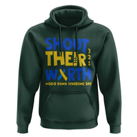 Shout Their Worth World Down Syndrome Day Hoodie