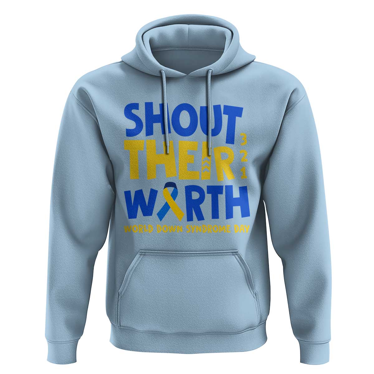 Shout Their Worth World Down Syndrome Day Hoodie