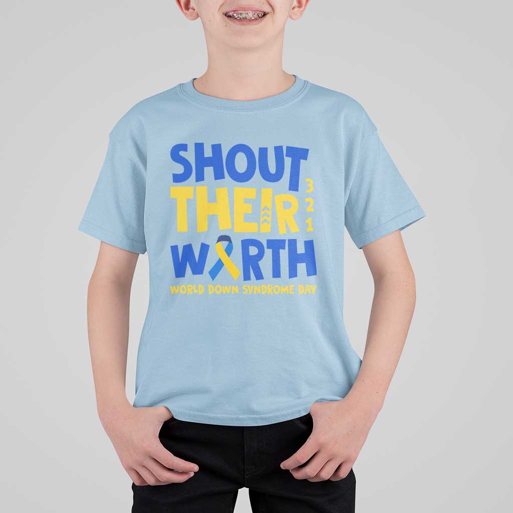 Shout Their Worth World Down Syndrome Day T Shirt For Kid