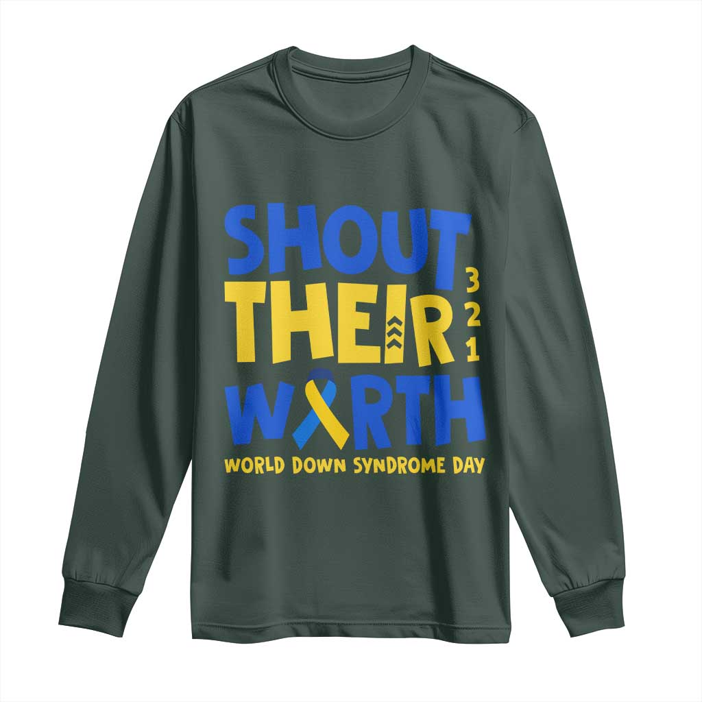 Shout Their Worth World Down Syndrome Day Long Sleeve Shirt