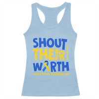 Shout Their Worth World Down Syndrome Day Racerback Tank Top