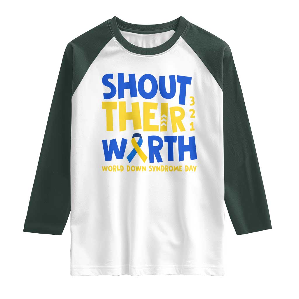 Shout Their Worth World Down Syndrome Day Raglan Shirt