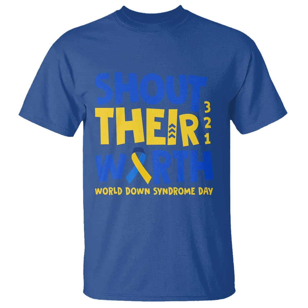 Shout Their Worth World Down Syndrome Day T Shirt