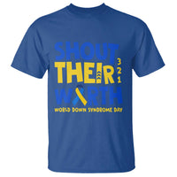 Shout Their Worth World Down Syndrome Day T Shirt