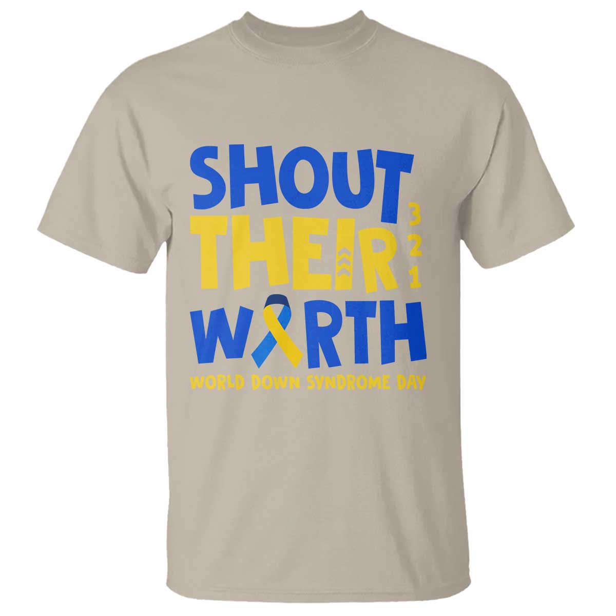 Shout Their Worth World Down Syndrome Day T Shirt