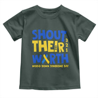 Shout Their Worth World Down Syndrome Day Toddler T Shirt
