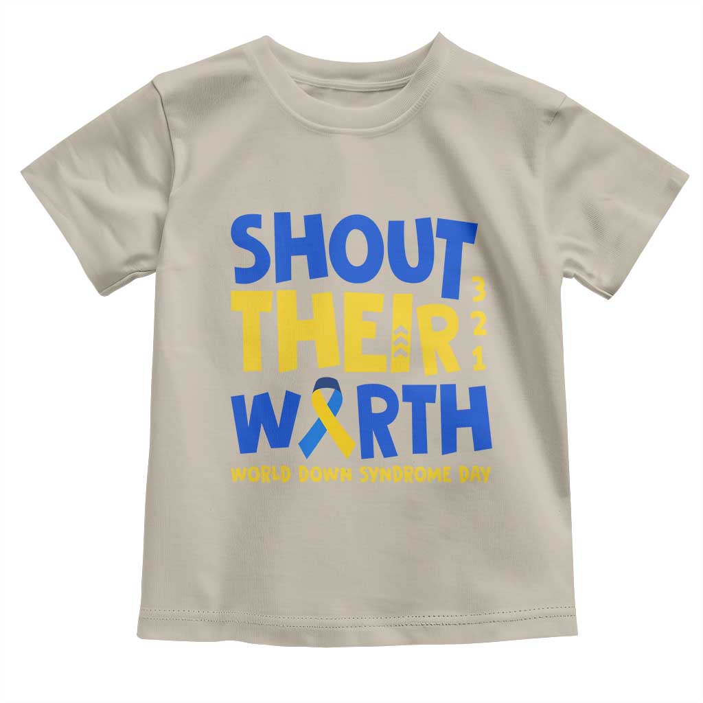 Shout Their Worth World Down Syndrome Day Toddler T Shirt