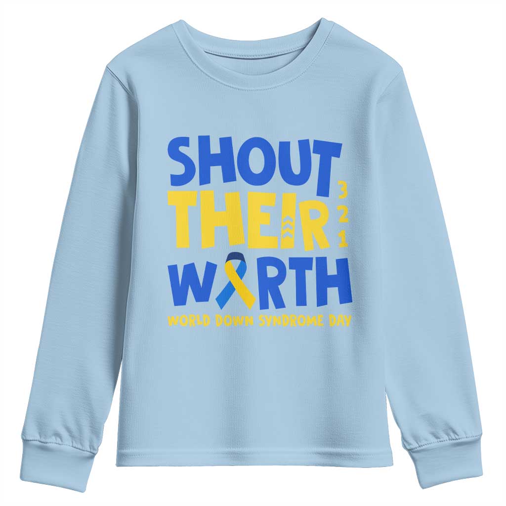 Shout Their Worth World Down Syndrome Day Youth Sweatshirt