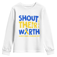 Shout Their Worth World Down Syndrome Day Youth Sweatshirt