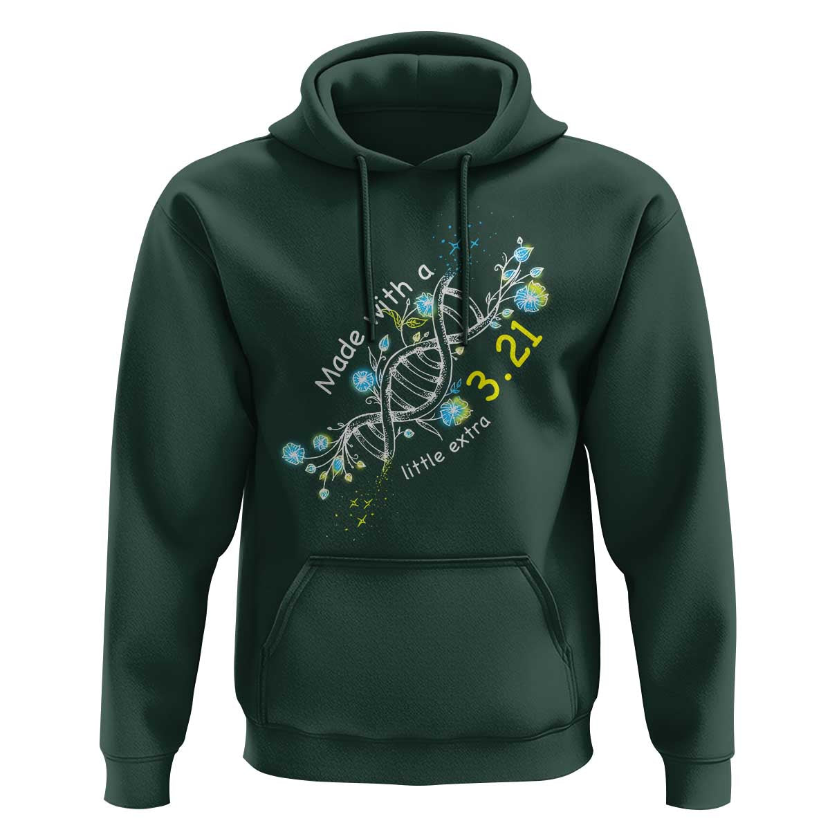 World Down Syndrome Day Made With A Little Extra Hoodie March 21 DNA Flower