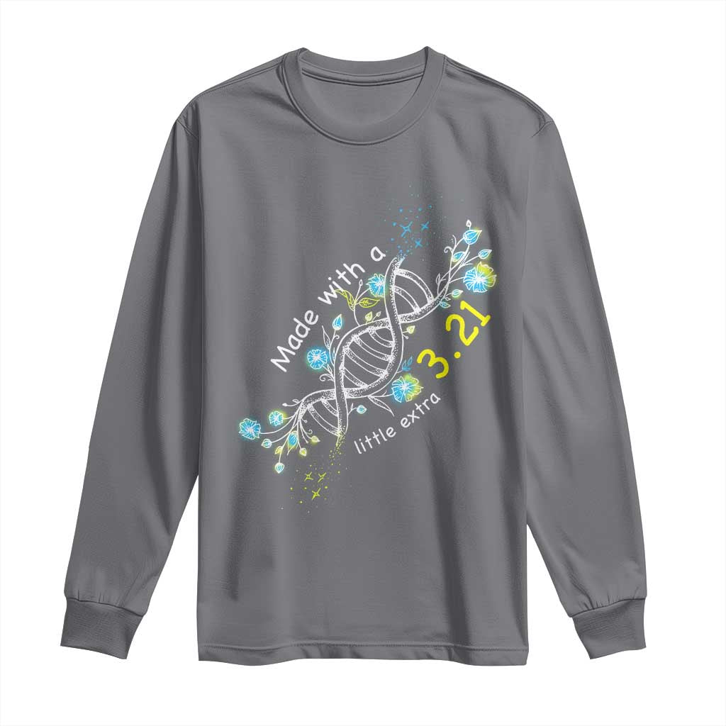 World Down Syndrome Day Made With A Little Extra Long Sleeve Shirt March 21 DNA Flower