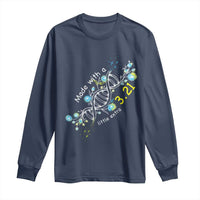 World Down Syndrome Day Made With A Little Extra Long Sleeve Shirt March 21 DNA Flower