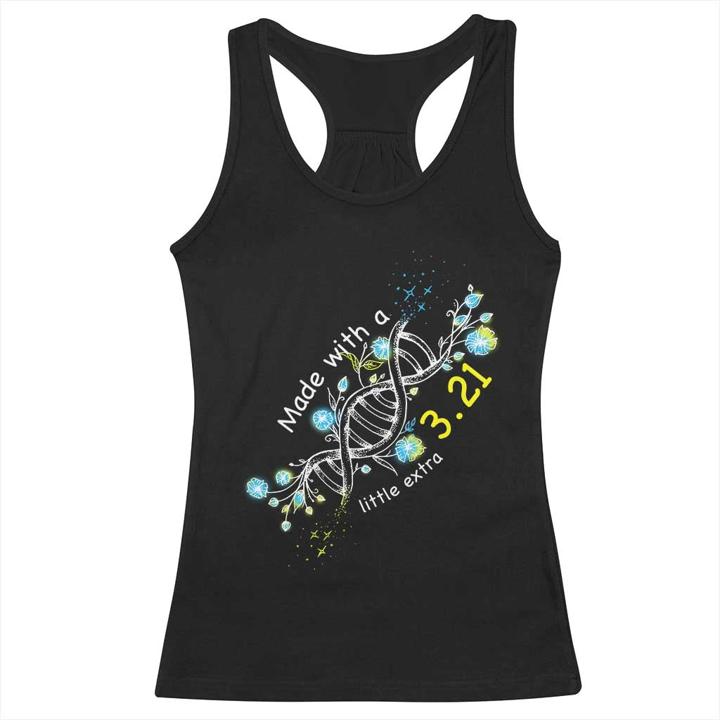 World Down Syndrome Day Made With A Little Extra Racerback Tank Top March 21 DNA Flower