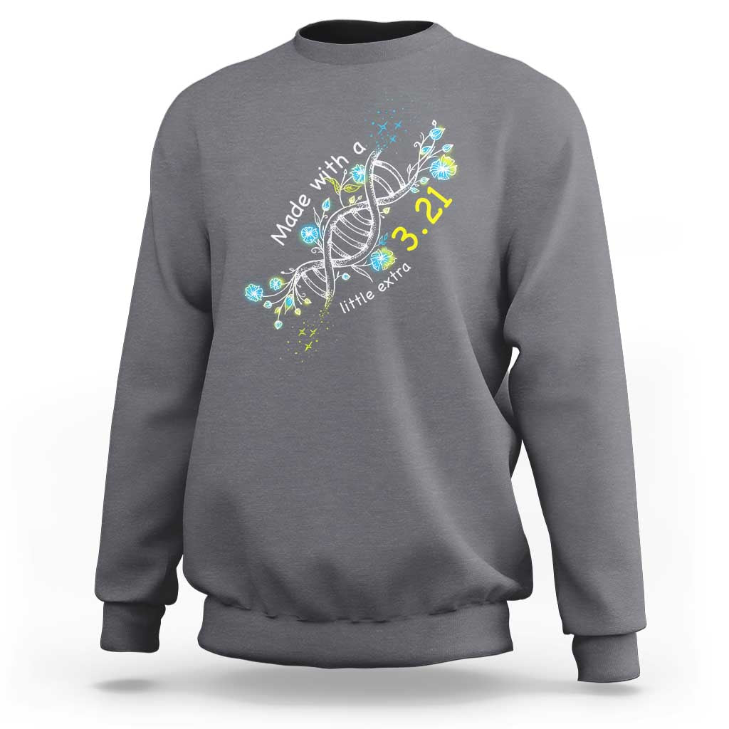 World Down Syndrome Day Made With A Little Extra Sweatshirt March 21 DNA Flower