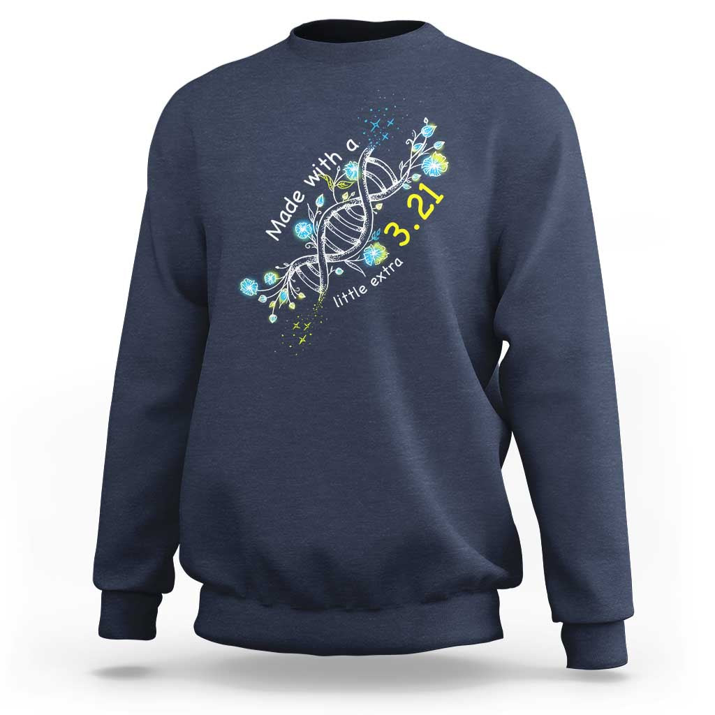 World Down Syndrome Day Made With A Little Extra Sweatshirt March 21 DNA Flower