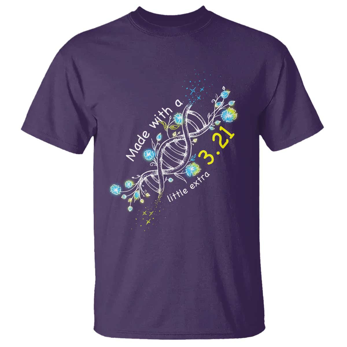 World Down Syndrome Day Made With A Little Extra T Shirt March 21 DNA Flower