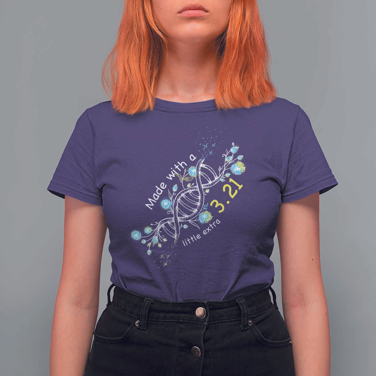 World Down Syndrome Day Made With A Little Extra T Shirt For Women March 21 DNA Flower