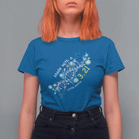 World Down Syndrome Day Made With A Little Extra T Shirt For Women March 21 DNA Flower