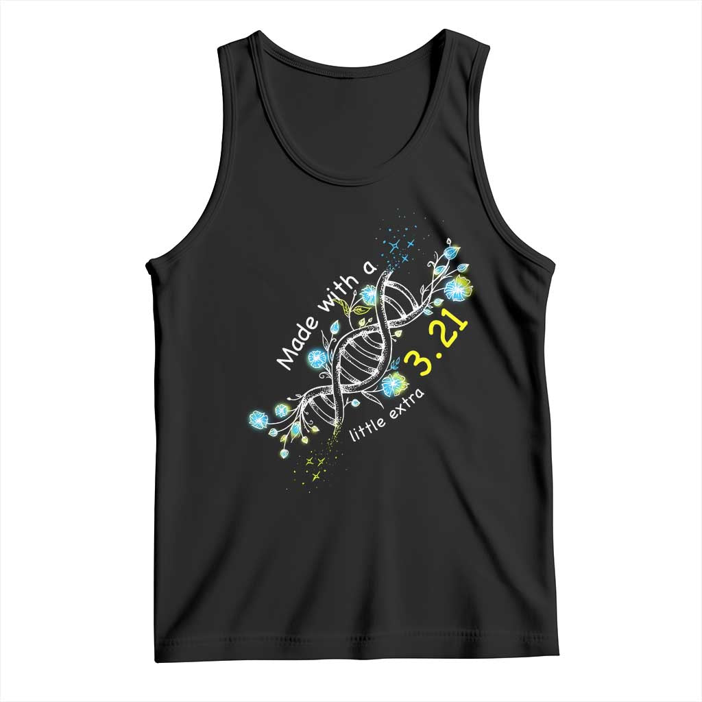 World Down Syndrome Day Made With A Little Extra Tank Top March 21 DNA Flower