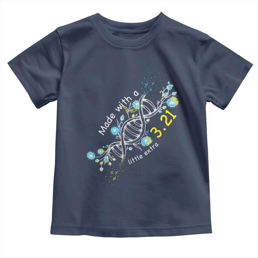 World Down Syndrome Day Made With A Little Extra Toddler T Shirt March 21 DNA Flower