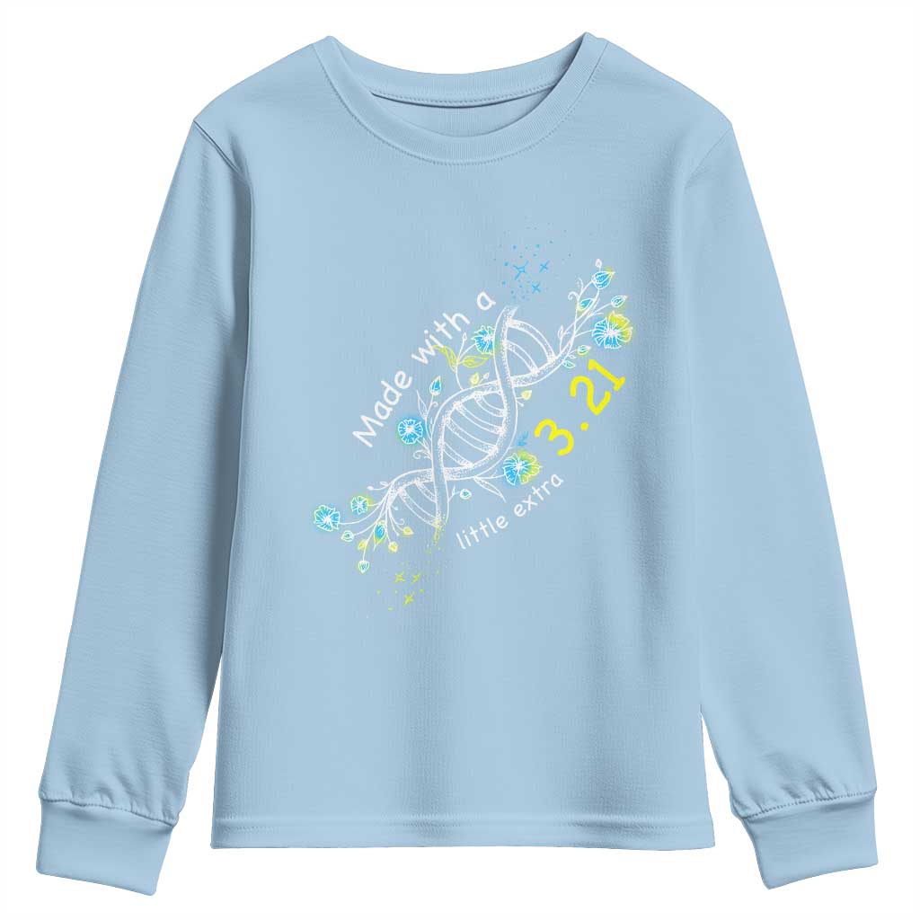 World Down Syndrome Day Made With A Little Extra Youth Sweatshirt March 21 DNA Flower
