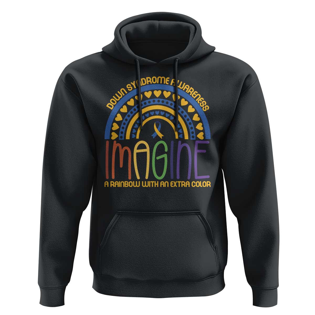 Down Syndrome Awareness Hoodie Imagine A Rainbow With An Extra Color Heart Rainbow