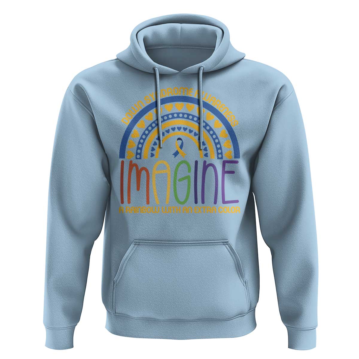 Down Syndrome Awareness Hoodie Imagine A Rainbow With An Extra Color Heart Rainbow