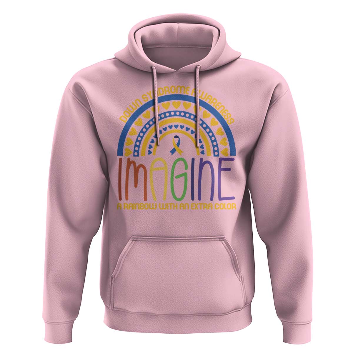 Down Syndrome Awareness Hoodie Imagine A Rainbow With An Extra Color Heart Rainbow