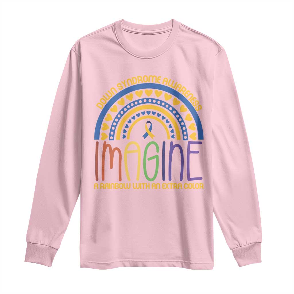 Down Syndrome Awareness Long Sleeve Shirt Imagine A Rainbow With An Extra Color Heart Rainbow