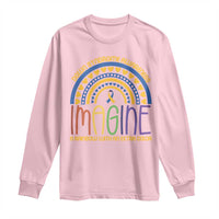 Down Syndrome Awareness Long Sleeve Shirt Imagine A Rainbow With An Extra Color Heart Rainbow