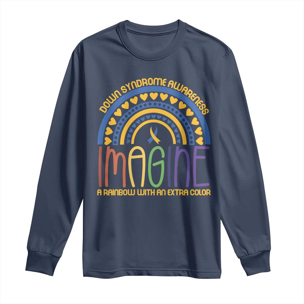 Down Syndrome Awareness Long Sleeve Shirt Imagine A Rainbow With An Extra Color Heart Rainbow
