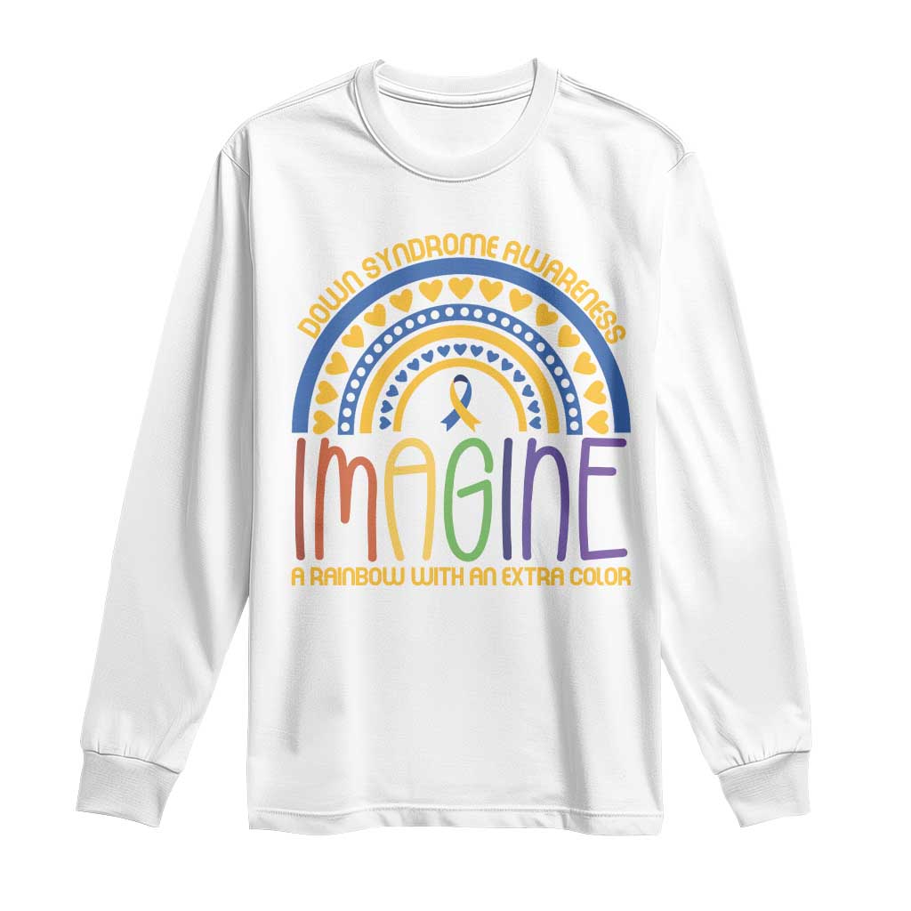 Down Syndrome Awareness Long Sleeve Shirt Imagine A Rainbow With An Extra Color Heart Rainbow