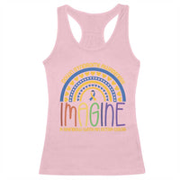Down Syndrome Awareness Racerback Tank Top Imagine A Rainbow With An Extra Color Heart Rainbow