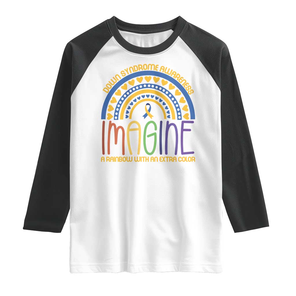 Down Syndrome Awareness Raglan Shirt Imagine A Rainbow With An Extra Color Heart Rainbow