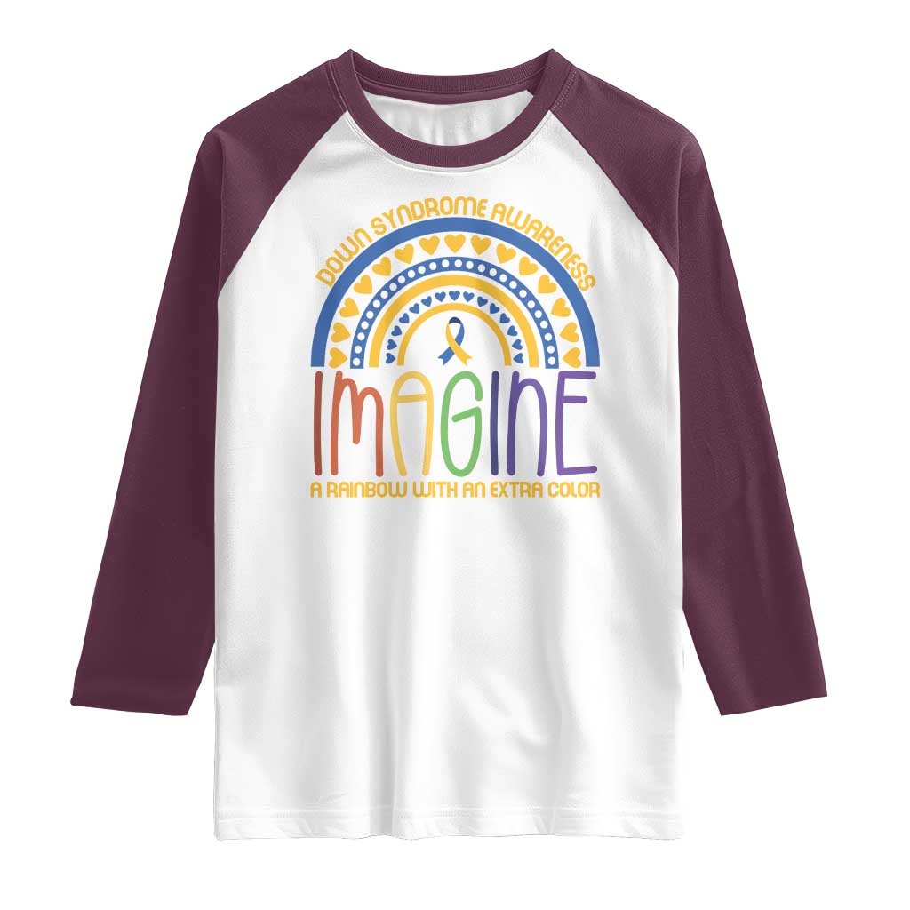 Down Syndrome Awareness Raglan Shirt Imagine A Rainbow With An Extra Color Heart Rainbow