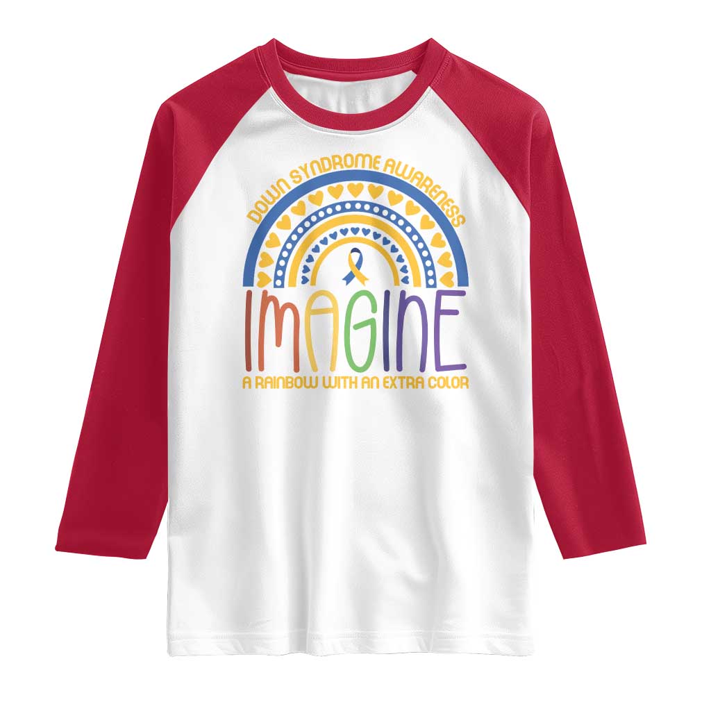 Down Syndrome Awareness Raglan Shirt Imagine A Rainbow With An Extra Color Heart Rainbow