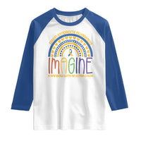 Down Syndrome Awareness Raglan Shirt Imagine A Rainbow With An Extra Color Heart Rainbow