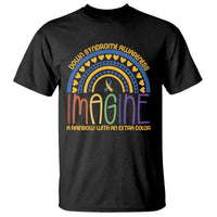 Down Syndrome Awareness T Shirt Imagine A Rainbow With An Extra Color Heart Rainbow