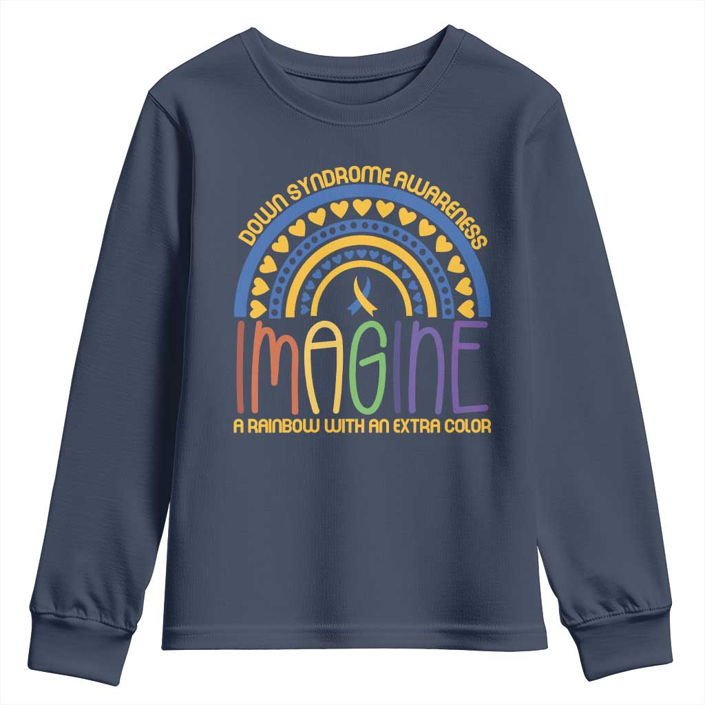 Down Syndrome Awareness Youth Sweatshirt Imagine A Rainbow With An Extra Color Heart Rainbow