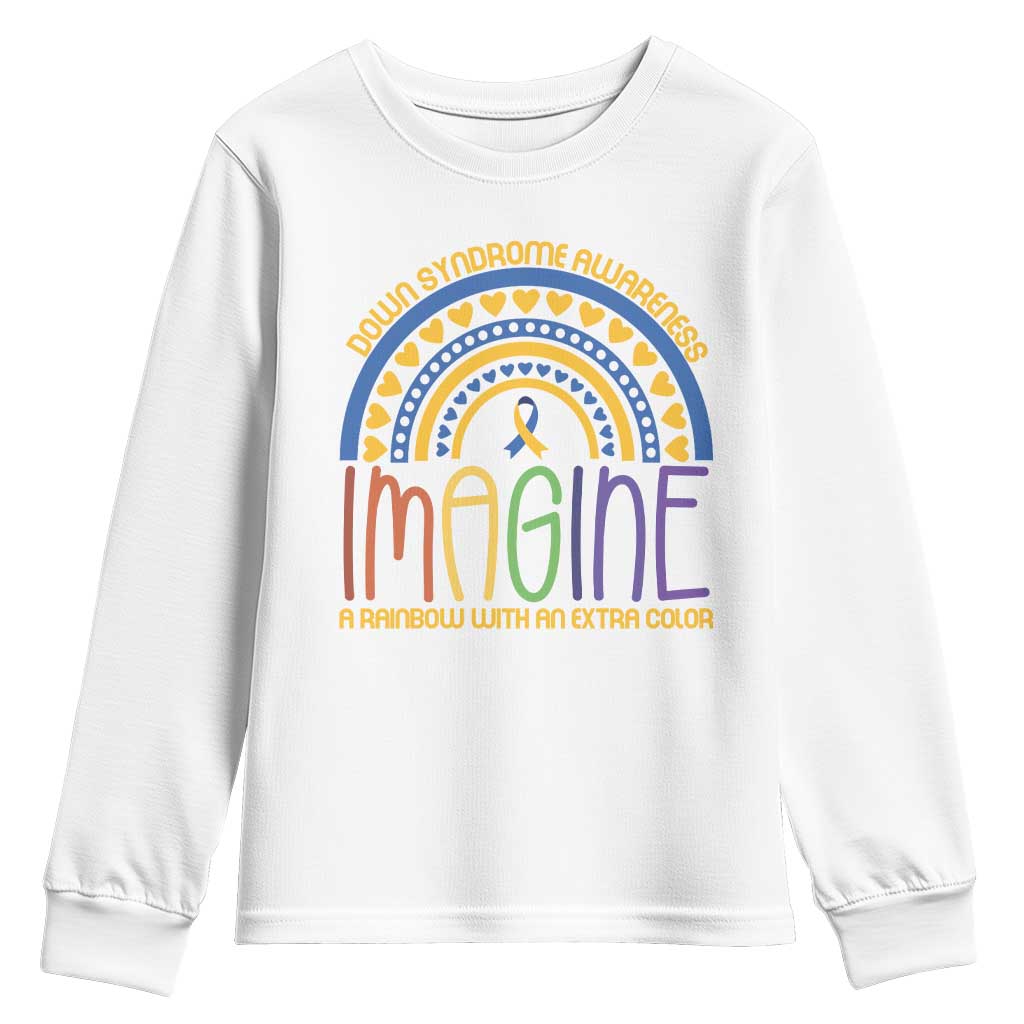 Down Syndrome Awareness Youth Sweatshirt Imagine A Rainbow With An Extra Color Heart Rainbow