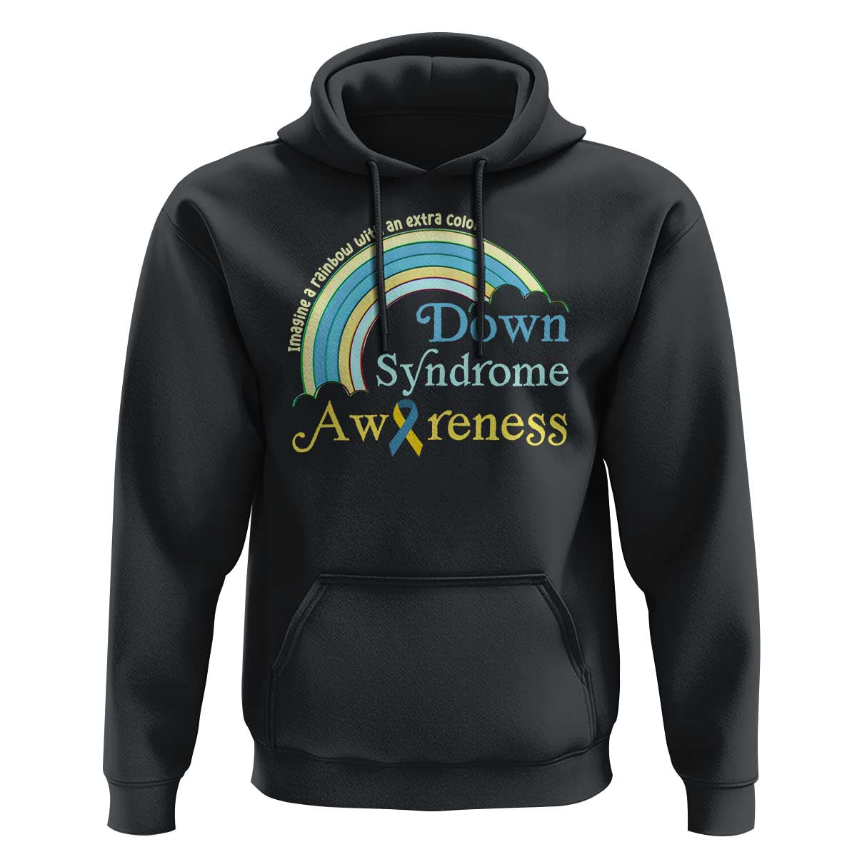 Down Syndrome Awareness Hoodie Imagine A Rainbow With An Extra Color